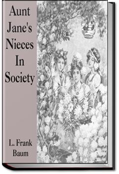 Aunt Jane's Nieces in Society | L. Frank Baum