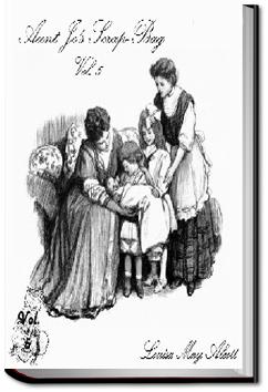 Aunt Jo's Scrap-Bag - Volume 5 | Louisa May Alcott