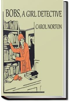 Bobs, A Girl Detective | Carol Norton
