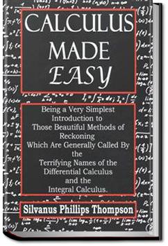 Calculus Made Easy | Silvanus Phillips Thompson