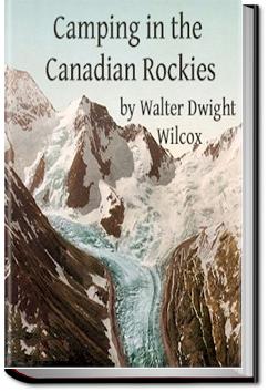Camping in the Canadian Rockies | Walter Dwight Wilcox