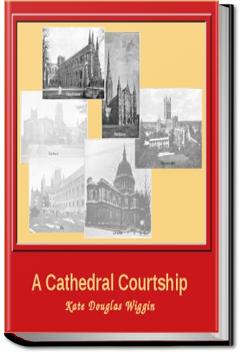 A Cathedral Courtship | Kate Douglas Smith Wiggin