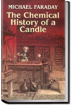 The Chemical History of a Candle | Michael Faraday
