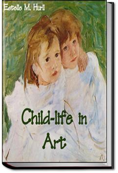 Child-life in Art | Estelle M. Hurll