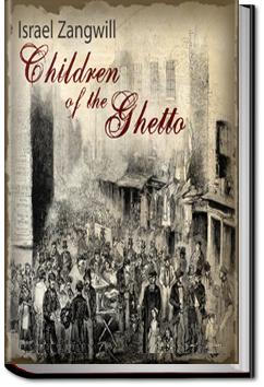 Children of the Ghetto | Israel Zangwill