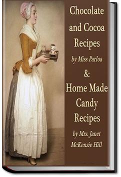 Chocolate and Cocoa Recipes and Home Made Candy Recipes | Maria Parloa and Janet McKenzie Hill