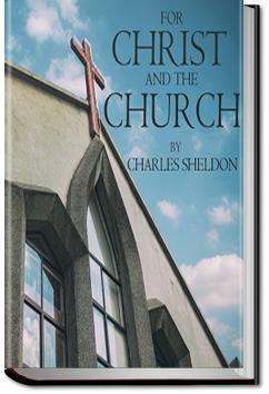 For Christ and Church | Charles Monroe Sheldon