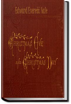 Christmas Eve and Christmas Day | Edward Everett Hale