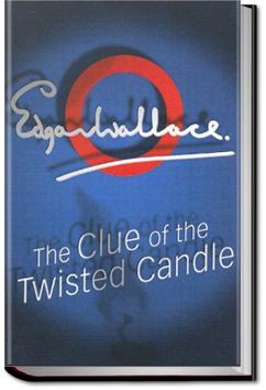 The Clue of the Twisted Candle | Edgar Wallace