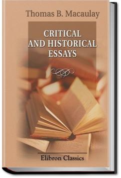 Critical and Historical Essays - Volume 1 | Thomas Babington Macaulay