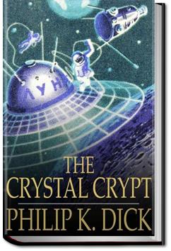 The Crystal Crypt | Philip K. Dick