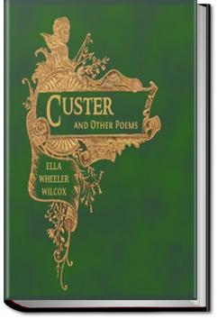 Custer | Ella Wheeler Wilcox