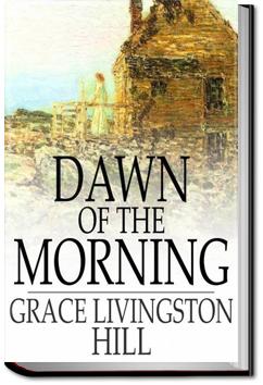 Dawn of the Morning | Grace Livingston Hill