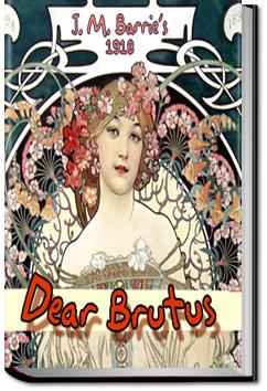 Dear Brutus | J. M. Barrie