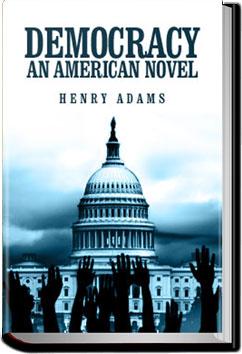 Democracy, an American novel | Henry Adams