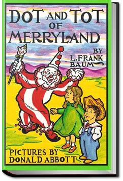 Dot and Tot of Merryland | L. Frank Baum