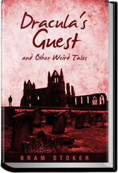 Dracula's Guest and Other Weird Tales | Bram Stoker