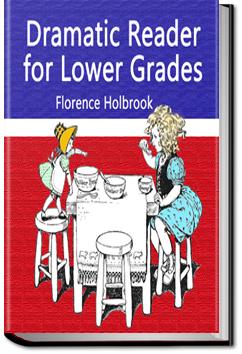 Dramatic Reader for Lower Grades | Florence Holbrook