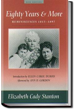 Eighty Years and More | Elizabeth Cady Stanton