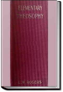 Elementary Theosophy | L. W. Rogers