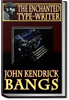 The Enchanted Typewriter | John Kendrick Bangs