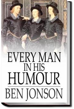Every Man in His Humor | Ben Jonson