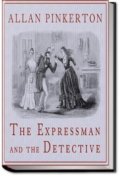 The Expressman and the Detective | Allan Pinkerton