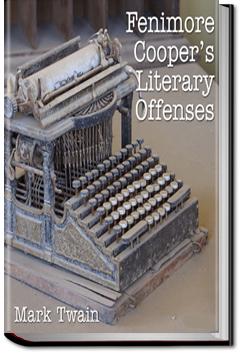 Fenimore Cooper's Literary Offences | Mark Twain