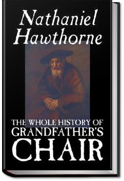 Grandfather's Chair | Nathaniel Hawthorne