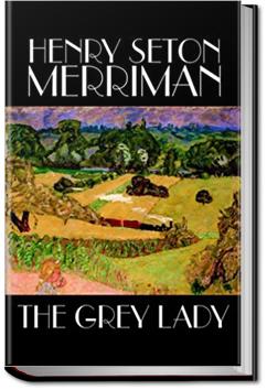 The Grey Lady | Henry Seton Merriman