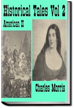Historical Tales - Volume 2 - American - part 2 | Charles Morris