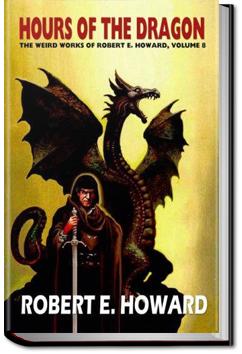The Hour of the Dragon | Robert E. Howard