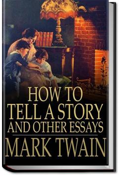 How to Tell a Story and Other Essays | Mark Twain