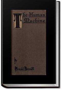 The Human Machine | Arnold Bennett
