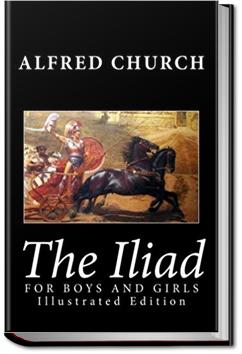 The Iliad For Boys and Girls | Alfred John Church