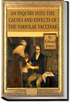 An Inquiry into the Causes and Effects of the Variole Vaccine | Edward Jenner