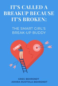 It's Called a Breakup Because It's Broken | Greg Behrendt and Amiira Ruotola-Behrendt