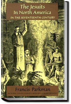 The Jesuits in North America in the 17th Century | Francis Parkman Jr.