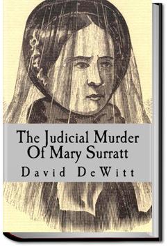The Judicial Murder of Mary E. Surratt | David Miller DeWitt