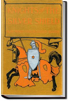The Knights of the Silver Shield | Raymond MacDonald Alden