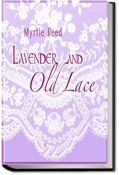 Lavender and Old Lace | Myrtle Reed