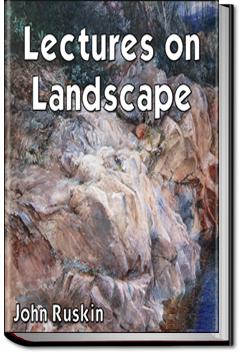 Lectures on Landscape | John Ruskin