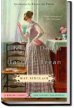 Life and Death of Harriett Frean | May Sinclair