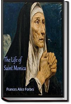 Life of Saint Monica | F. A. Forbes