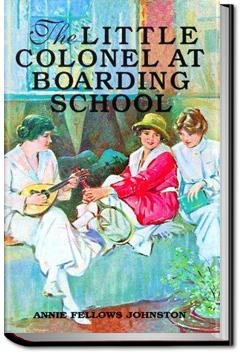 The Little Colonel at Boarding-School | Annie F. Johnston