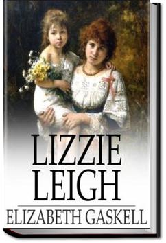 Lizzie Leigh | Elizabeth Cleghorn Gaskell