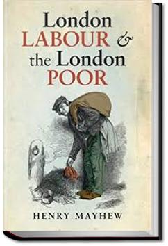 London Labour and the London Poor | Henry Mayhew