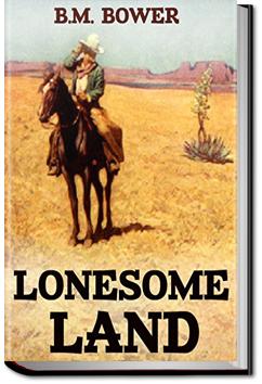 Lonesome Land | B. M. Bower