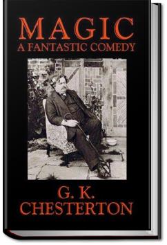 Magic: A Fantastic Comedy | G. K. Chesterton