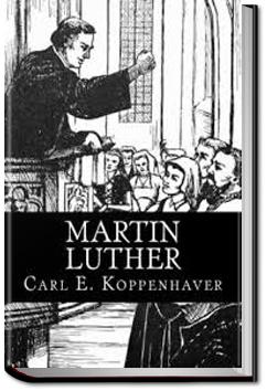 Martin Luther | Carl E. Koppenhaver